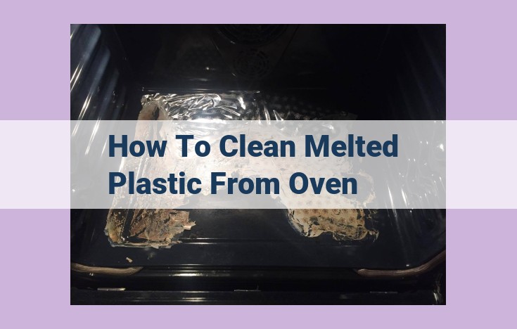 how to clean melted plastic from oven