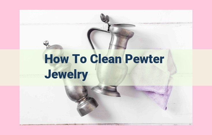 how to clean pewter jewelry