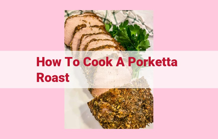 how to cook a porketta roast