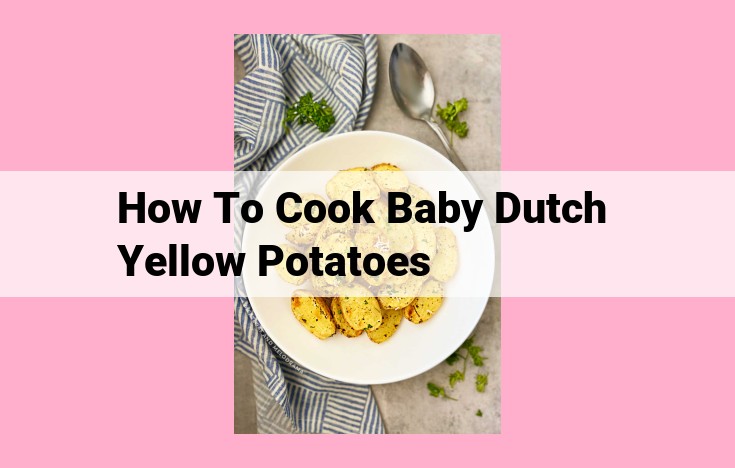 how to cook baby dutch yellow potatoes