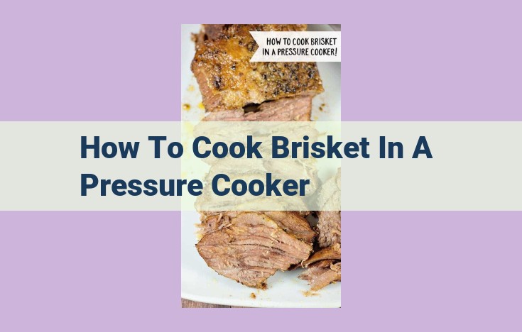 how to cook brisket in a pressure cooker