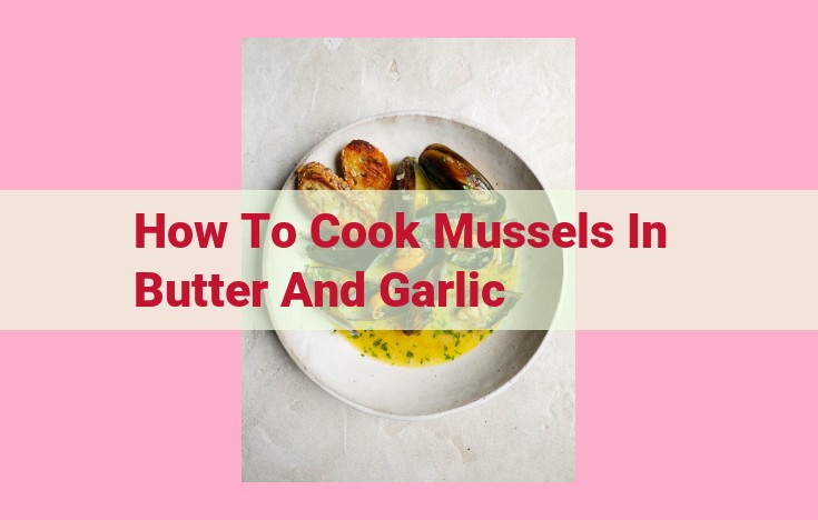 how to cook mussels in butter and garlic