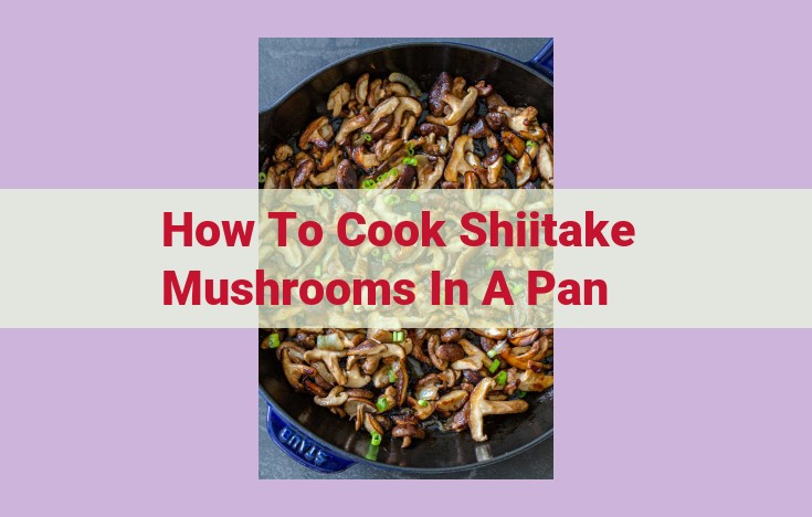 how to cook shiitake mushrooms in a pan