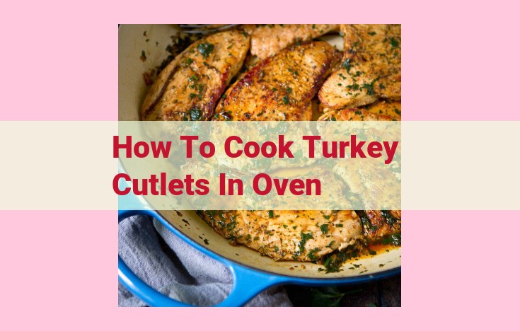 how to cook turkey cutlets in oven