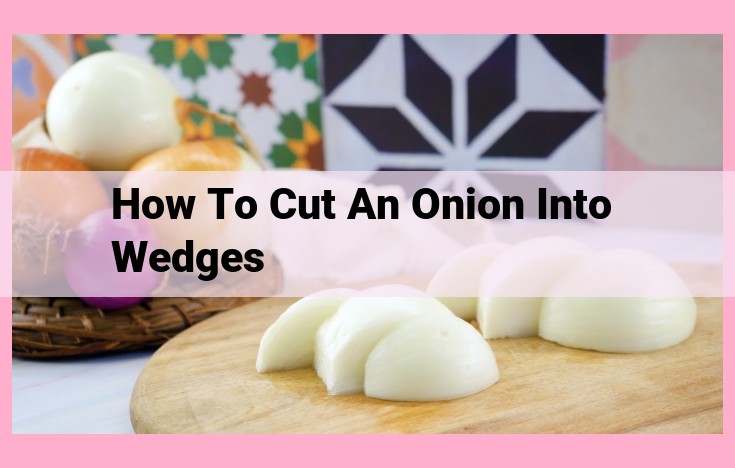 how to cut an onion into wedges