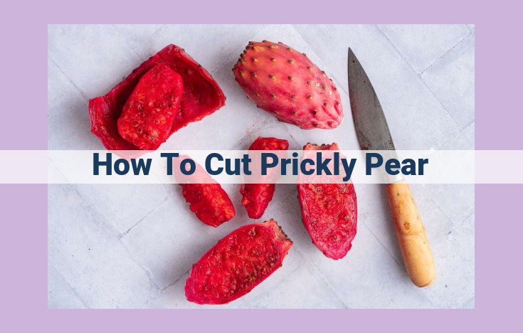 how to cut prickly pear