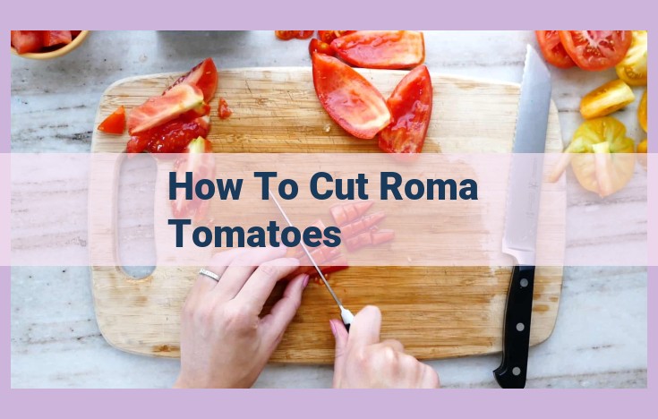 how to cut roma tomatoes