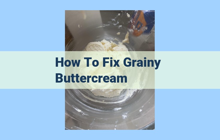 how to fix grainy buttercream