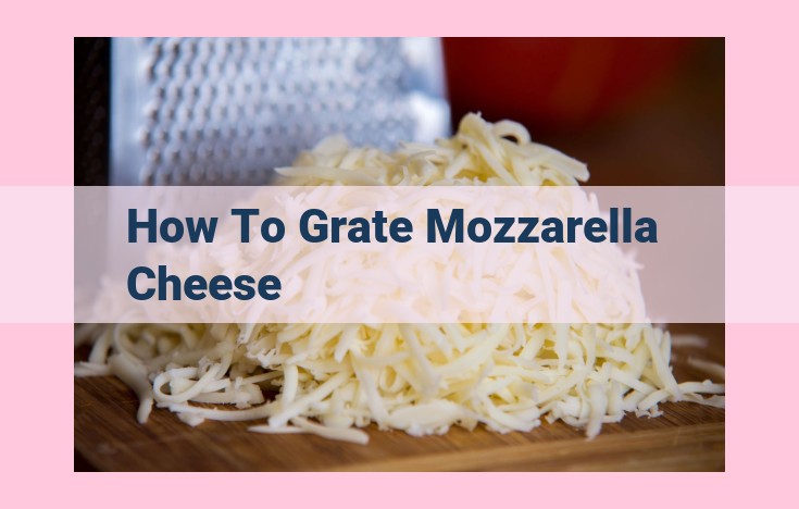 how to grate mozzarella cheese