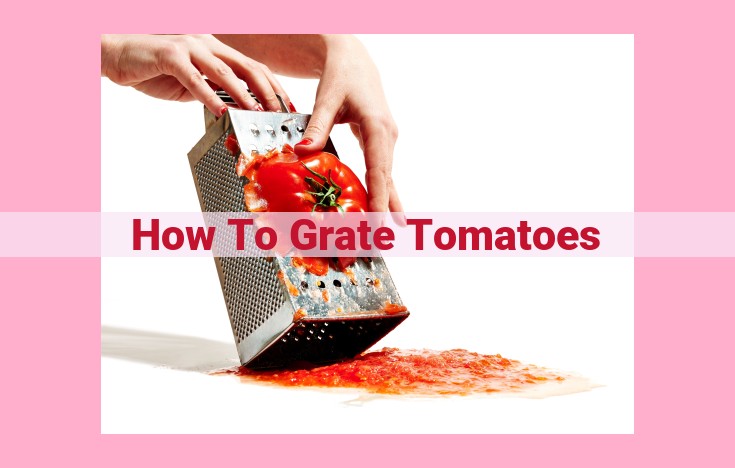 how to grate tomatoes