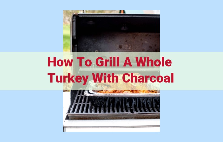 how to grill a whole turkey with charcoal