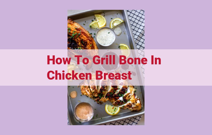 how to grill bone in chicken breast