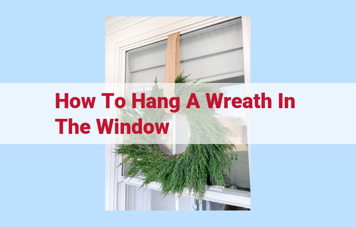 how to hang a wreath in the window