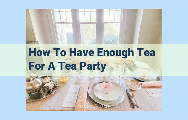 how to have enough tea for a tea party