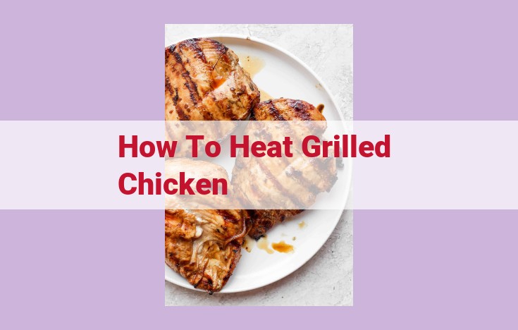 how to heat grilled chicken