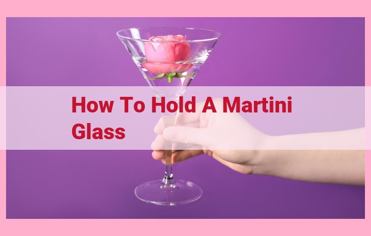 how to hold a martini glass