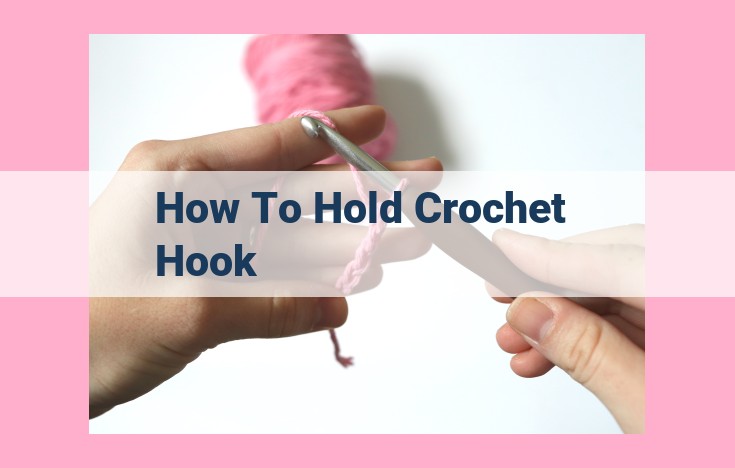 how to hold crochet hook