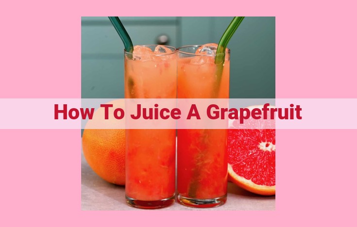 how to juice a grapefruit