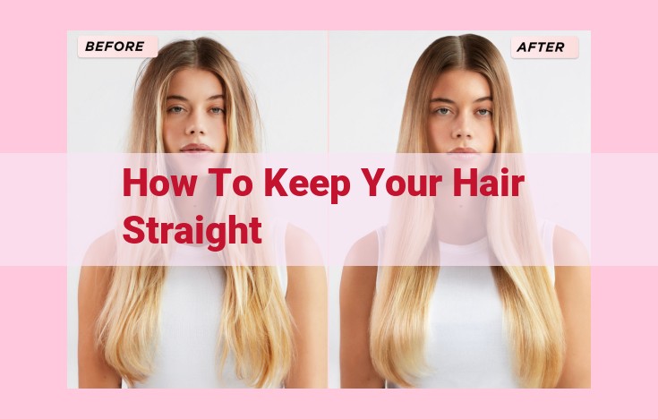 how to keep your hair straight