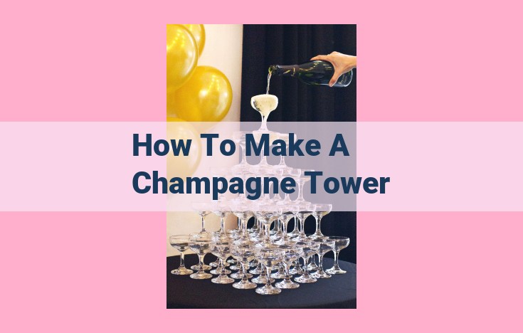 how to make a champagne tower