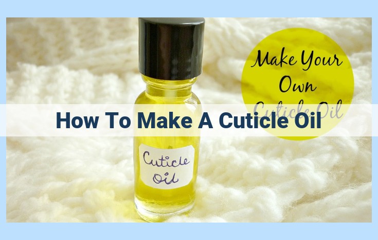 how to make a cuticle oil