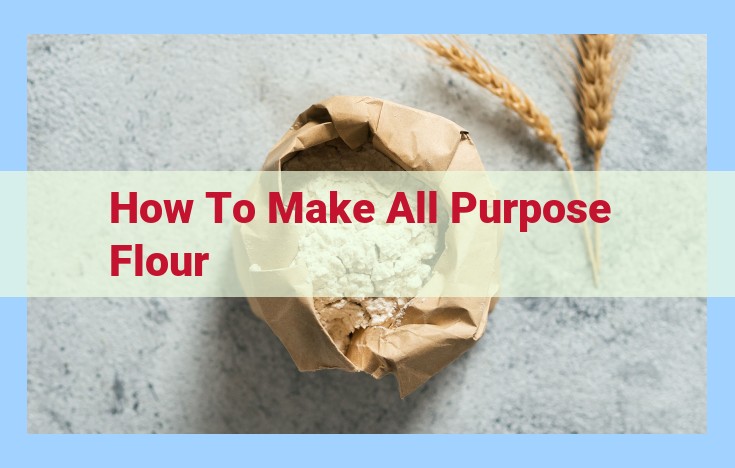 how to make all purpose flour