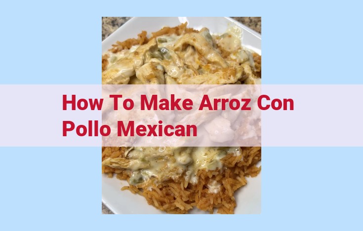 how to make arroz con pollo mexican