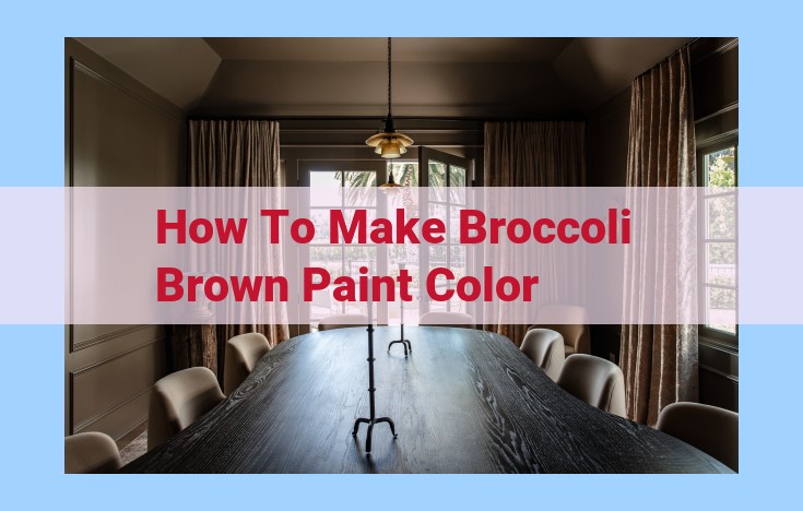 how to make broccoli brown paint color