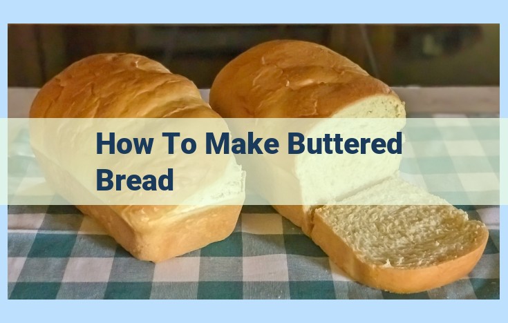 how to make buttered bread