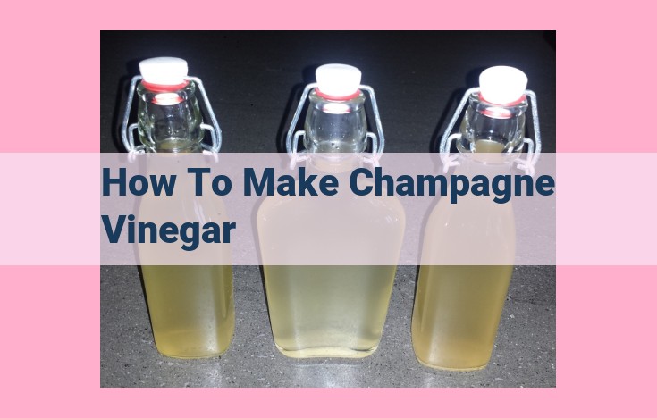 how to make champagne vinegar