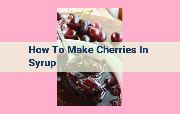 how to make cherries in syrup