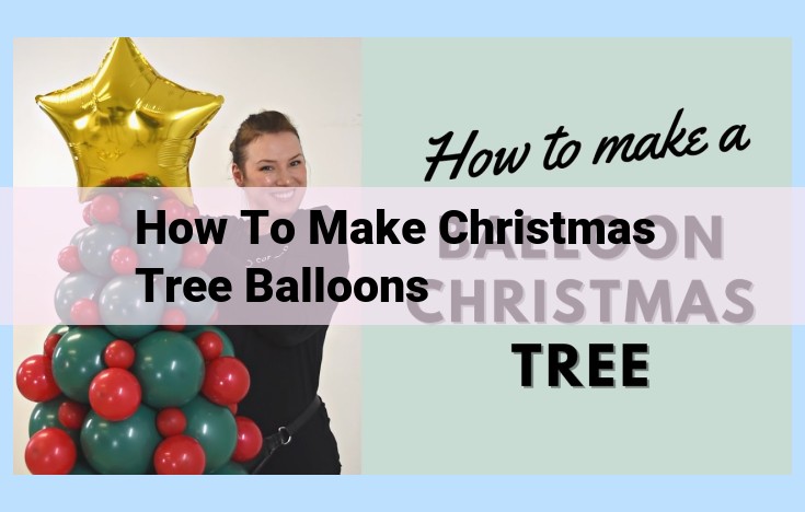 how to make christmas tree balloons