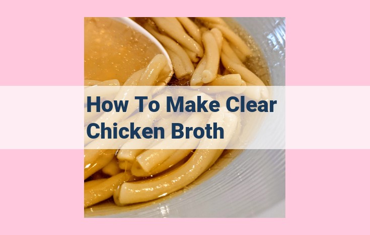 how to make clear chicken broth