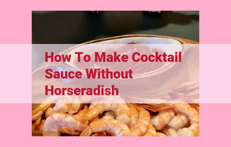 how to make cocktail sauce without horseradish