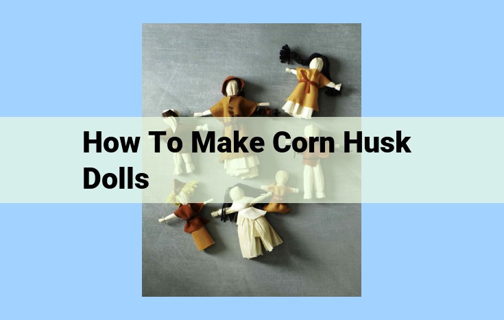 how to make corn husk dolls