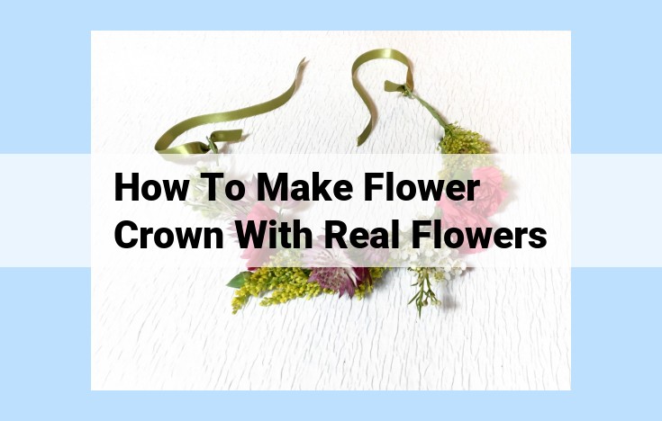 how to make flower crown with real flowers