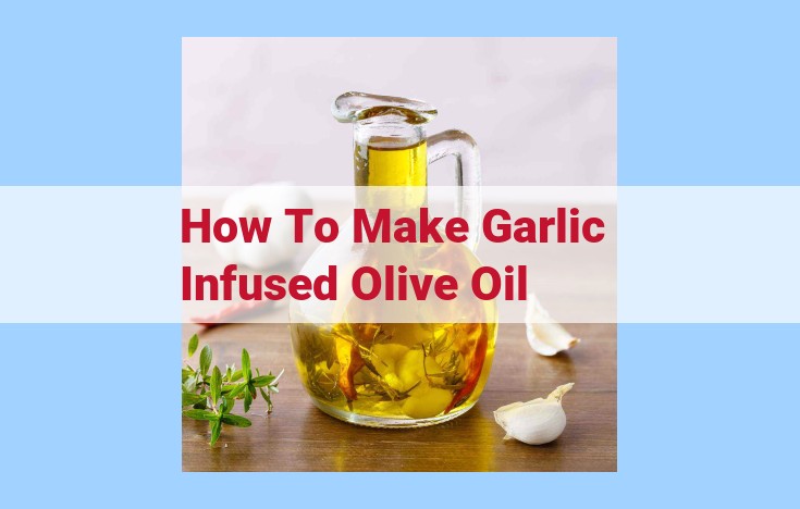 how to make garlic infused olive oil