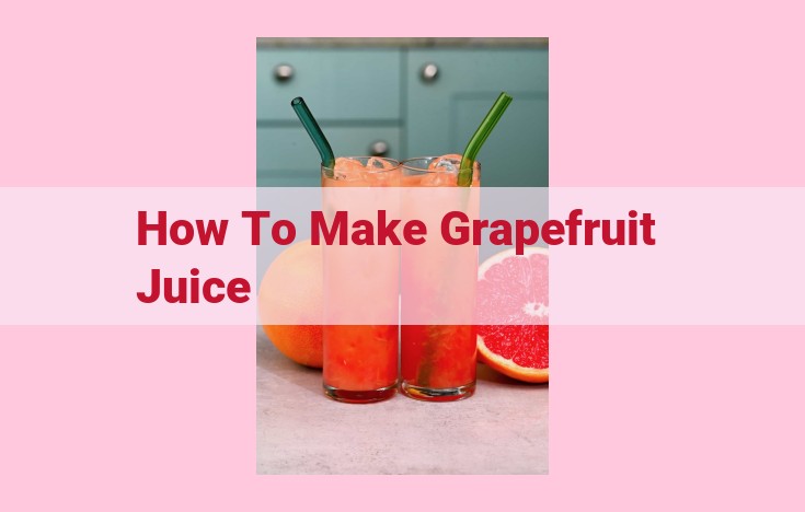 how to make grapefruit juice