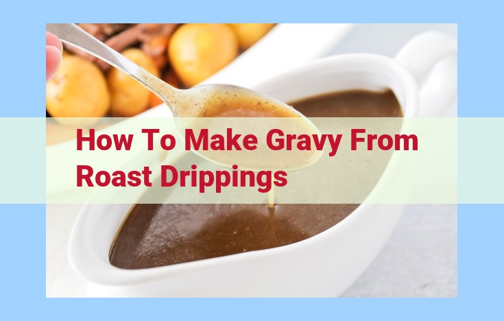 how to make gravy from roast drippings