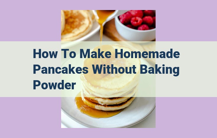 how to make homemade pancakes without baking powder