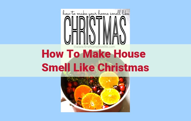 how to make house smell like christmas