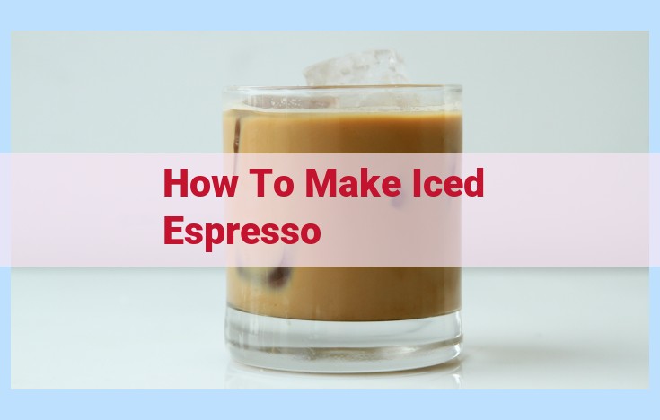 how to make iced espresso