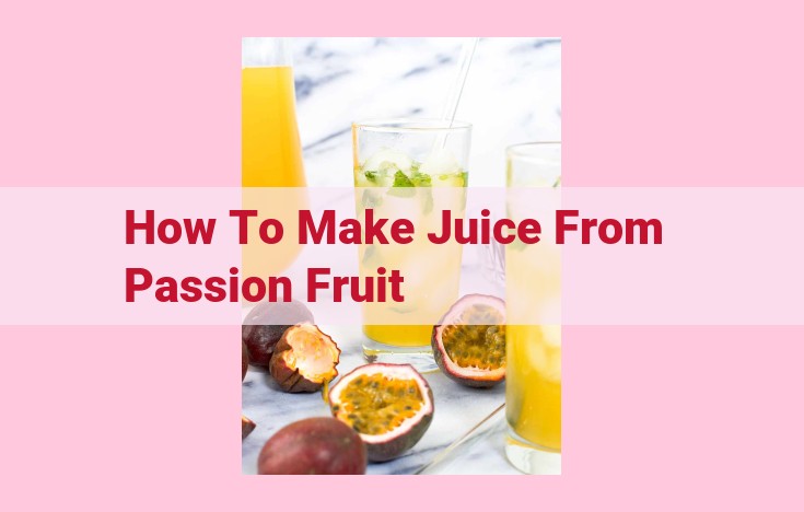 how to make juice from passion fruit