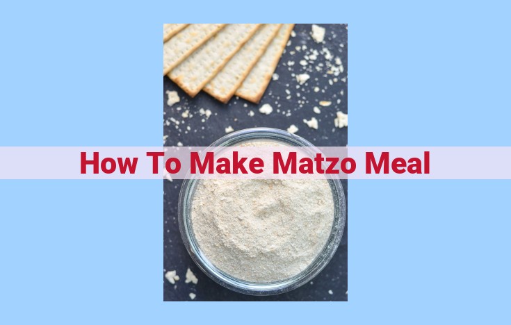 how to make matzo meal