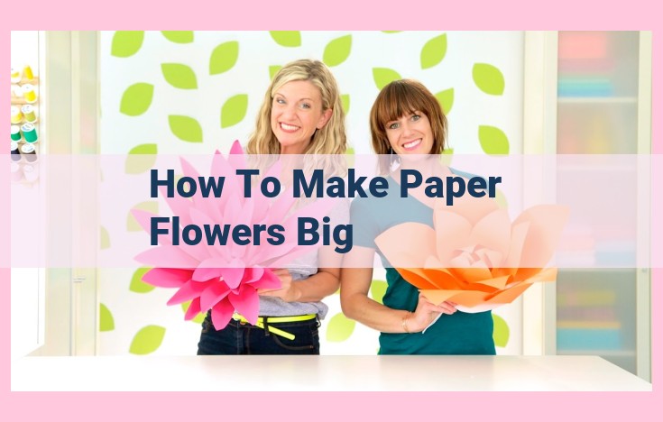 how to make paper flowers big