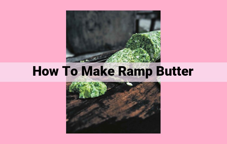 how to make ramp butter