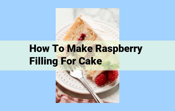 how to make raspberry filling for cake