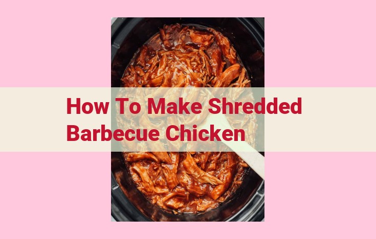 how to make shredded barbecue chicken