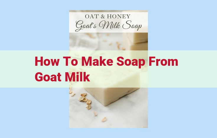 how to make soap from goat milk