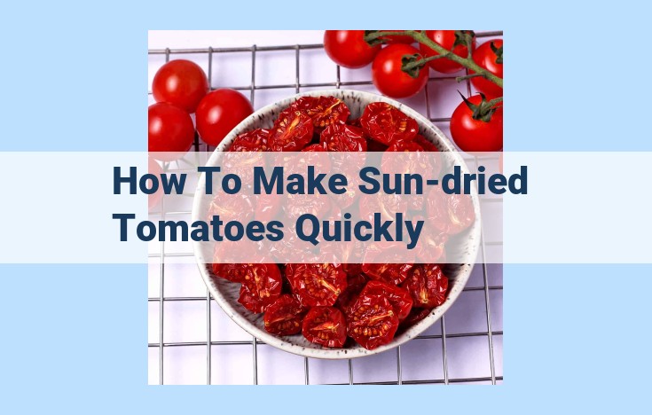 how to make sun-dried tomatoes quickly